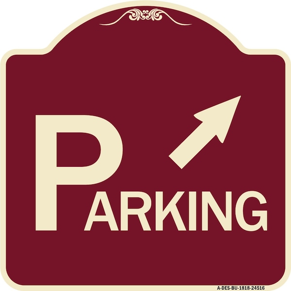 Parking W/ Arrow Pointing to Top Right Heavy-Gauge Aluminum Sign, 18" x 18", BU-1818-24516